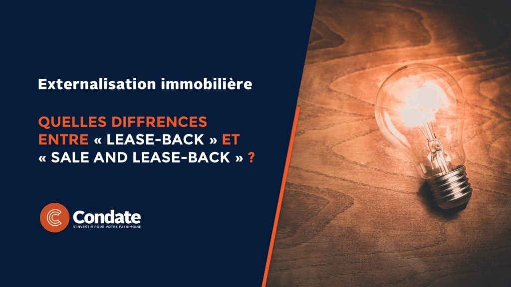Externalisation immobilière : Quelles distinctions entre « lease-back » et « sale and lease-back » ?