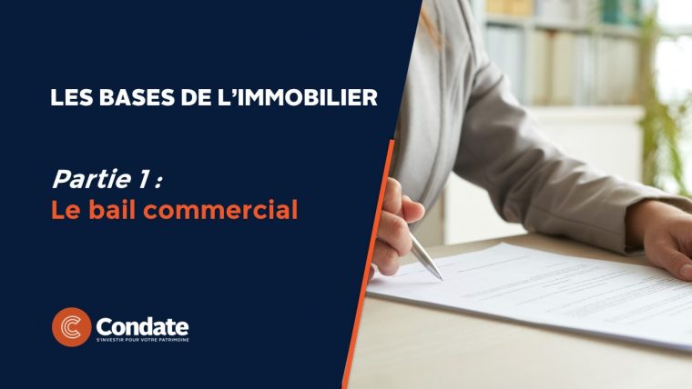 Les bases de l’immobilier par Condate – Partie 1 : Comprendre le bail commercial